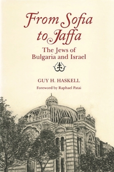From Sofia to Jaffa: The Jews of Bulgaria and Israel (Jewish Folklore and Anthropology) - Book  of the Raphael Patai Series in Jewish Folklore and Anthropology