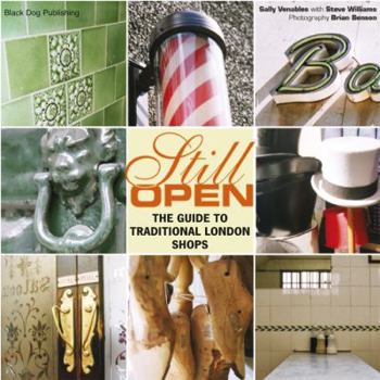 Paperback Still Open: The Guide to Traditional London Shops Book