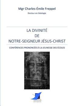 Paperback La divinité de Notre-Seigneur Jésus-Christ [French] Book