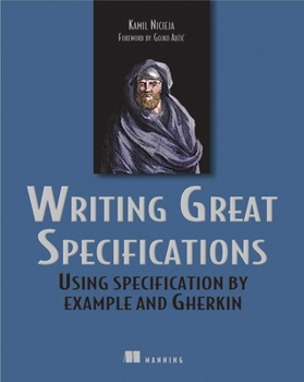 Paperback Writing Great Specifications: Using Specification by Example and Gherkin Book