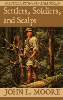 Paperback Settlers, Soldiers, and Scalps Book