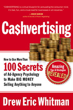 Paperback Cashvertising: How to Use More Than 100 Secrets of Ad-Agency Psychology to Make Big Money Selling Anything to Anyone Book