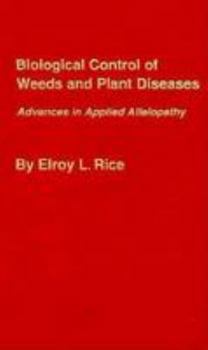 Hardcover Biological Control of Weeds and Plant Diseases: Advances in Applied Allelopathy Book