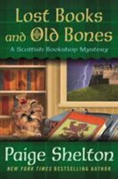 Hardcover Lost Books and Old Bones: A Scottish Bookshop Mystery Book