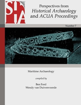 Paperback Maritime Archaeology: Perspectives from Historical Archaeology and ACUA Proceedings Book