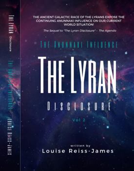 Paperback The Lyran Disclosure: The Anunnaki Influence Book