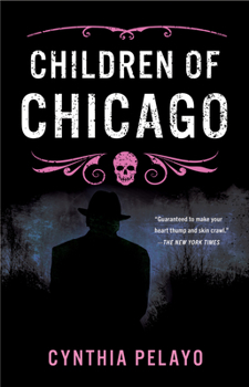 Children of Chicago - Book #1 of the Children of Chicago