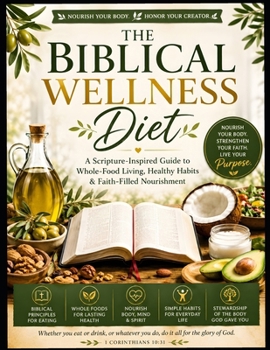 Paperback The Biblical Wellness Diet Book