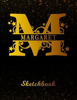 Paperback Margaret Sketchbook: Letter M Personalized First Name Personal Drawing Sketch Book for Artists & Illustrators Black Gold Space Glittery Eff Book