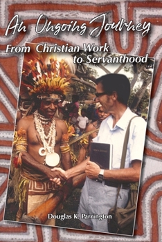Paperback An Ongoing Journey: From Christian Work to Servanthood Book