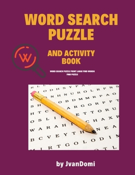 Word Search and Activity Book: Word Search Puzzle Print large Find Words Find Puzzle