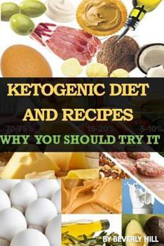 Paperback Ketogenic Diet And Recipes: Why You Should Try It Book