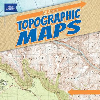 Library Binding All about Topographic Maps Book