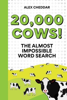 Paperback 20,000 Cows!: The Almost Impossible Word Search Book