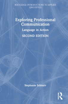 Hardcover Exploring Professional Communication: Language in Action Book