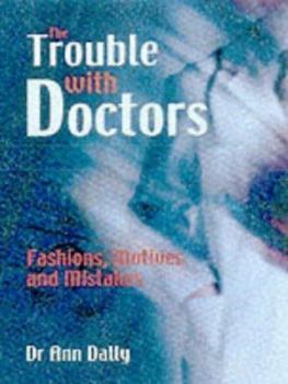 Hardcover The Trouble with Doctors Book