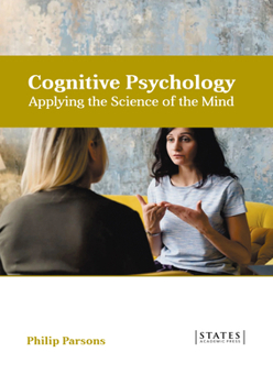 Hardcover Cognitive Psychology: Applying the Science of the Mind Book