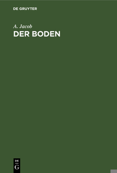 Hardcover Der Boden: Kurzes Lehrbuch Der Bodenkunde [German] Book