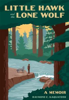 Hardcover Little Hawk and the Lone Wolf: A Memoir Book