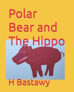 Paperback Polar Bear and The Hippo Book