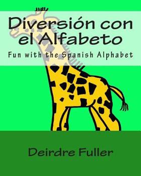 Paperback Diversión con el Alfabeto: Fun with the Spanish Alphabet Book