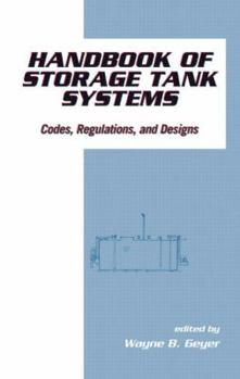 Hardcover Handbook of Storage Tank Systems: Codes: Regulations, and Designs Book