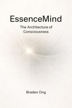 Paperback EssenceMind: The Architecture of Consciousness Book