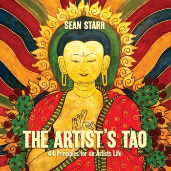 Paperback The Artist's Tao: 44 Principles for an Artist's Life Book