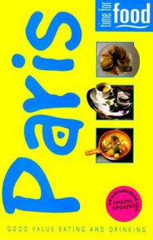Paperback Time for Food Paris: Good Value Eating and Drinking Book