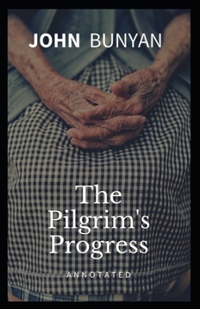 Paperback The Pilgrim's Progress Annotated Book