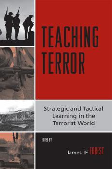 Paperback Teaching Terror: Strategic and Tactical Learning in the Terrorist World Book