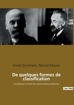 Paperback De quelques formes de classification: Contribution à l'étude des représentations collectives [French] Book