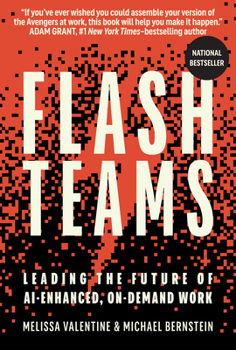 Paperback Flash Teams: Leading the Future of Ai-Enhanced, On-Demand Work Book
