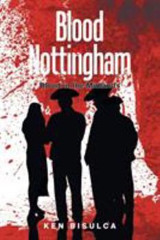 Paperback Blood in Nottingham: Blood in the Midlands Book