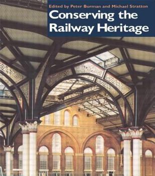 Paperback Conserving the Railway Heritage Book