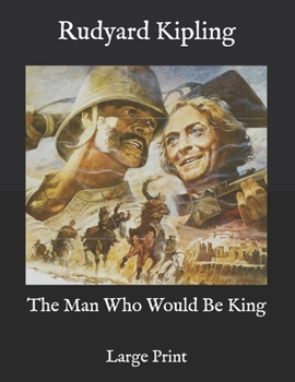 Paperback The Man Who Would Be King: Large Print Book