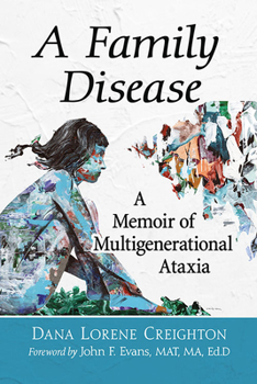 Paperback A Family Disease: A Memoir of Multigenerational Ataxia Book