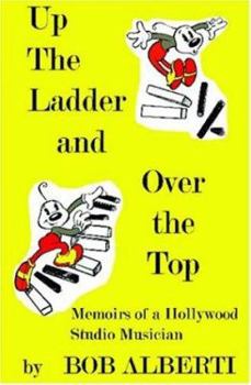 Paperback Up The Ladder and Over The Top Book