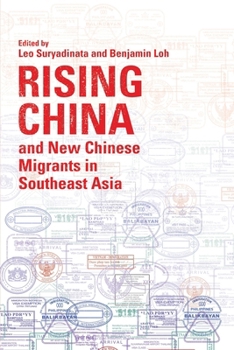 Paperback Rising China and New Chinese Migrants in Southeast Asia Book