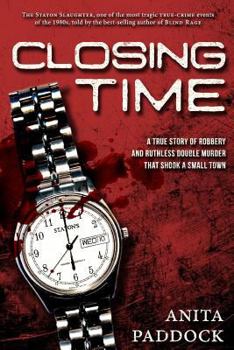 Paperback Closing Time: A True Story of Robbery and Double Murder Book