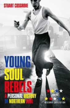 Paperback Young Soul Rebels: A Personal History of Northern Soul Book