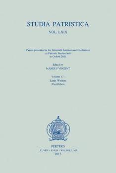 Paperback Studia Patristica. Vol. LXIX - Papers Presented at the Sixteenth International Conference on Patristic Studies Held in Oxford 2011: Volume 17: Latin W Book