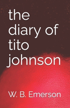 Paperback The Diary of Tito Johnson Book