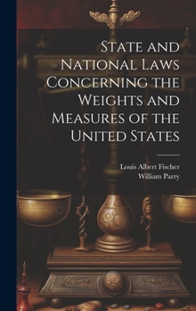 Hardcover State and National Laws Concerning the Weights and Measures of the United States Book