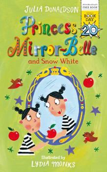 Paperback Princess Mirror-Belle and Snow White Book