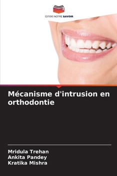 Paperback Mécanisme d'intrusion en orthodontie [French] Book