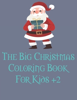 Paperback The big christmas coloring book for kids +2: a beautiful colouring book with Christmas designs on a black background, for gloriously vivid colours Mer Book