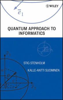Hardcover Quantum Approach to Informatics Book