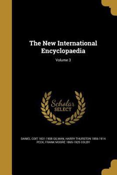 Paperback The New International Encyclopaedia; Volume 3 Book