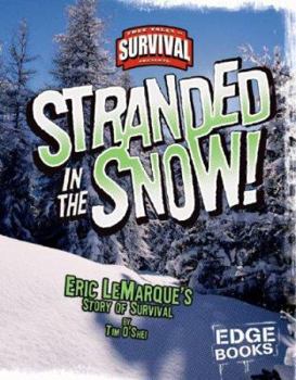 Library Binding Stranded in the Snow!: Eric Lemarque's Story of Survival Book